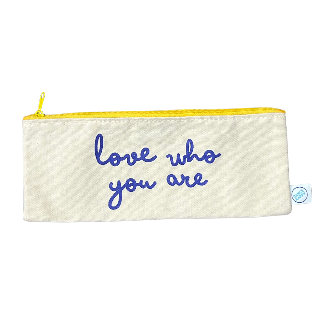 Love Who You Are pencil case